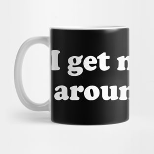 I get nervous around girls Mug